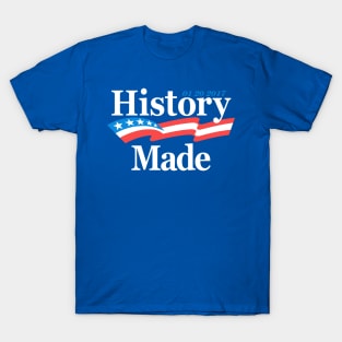 History Made T-Shirt